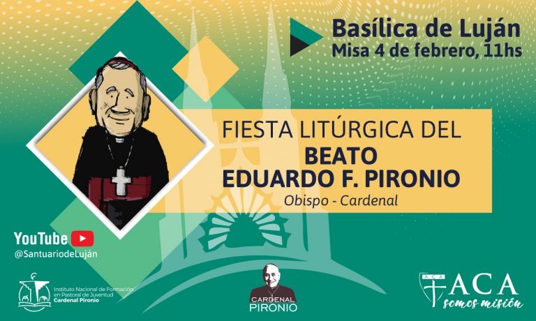 Fiesta Litúrgica del Beato Eduardo Pironio
