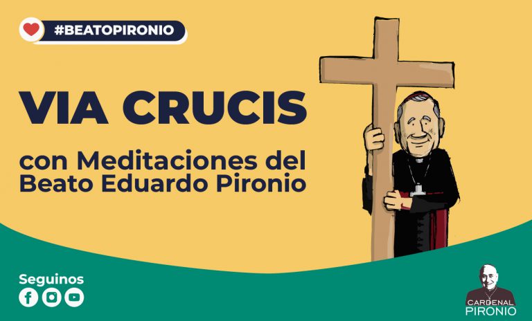 Vía Crucis con meditaciones del Beato Pironio!